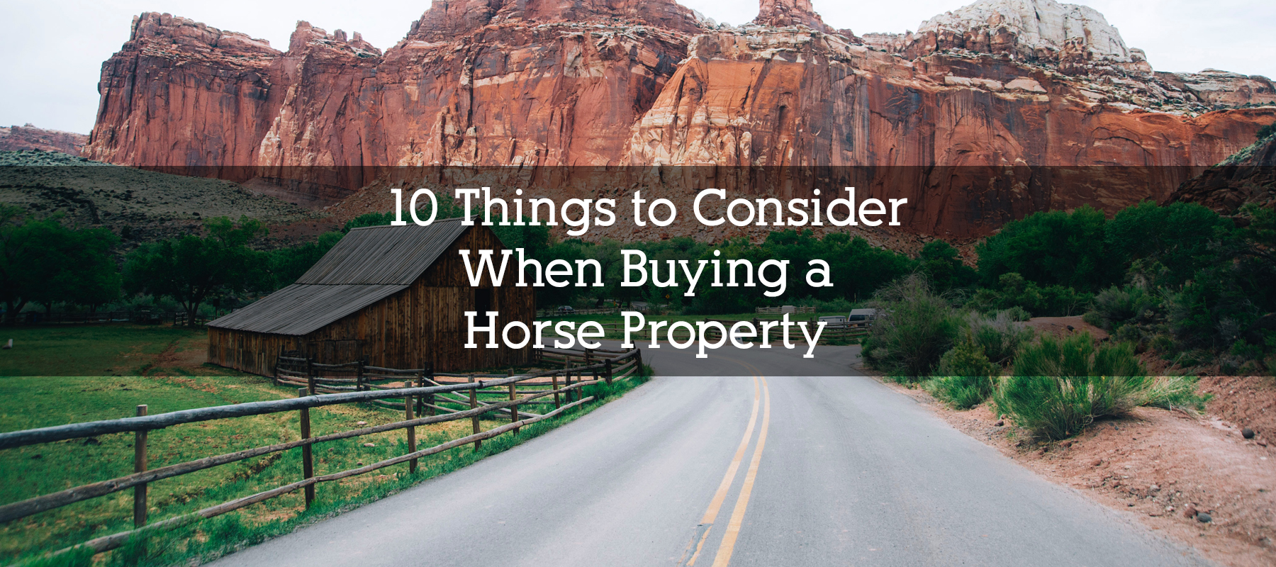 10 Things to Consider When Buying a Horse Property